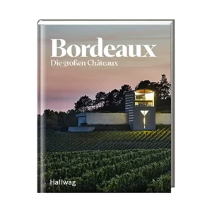 Bordeaux: Die großen Châteaux - Ralf Frenzel - Weinbuch 1
