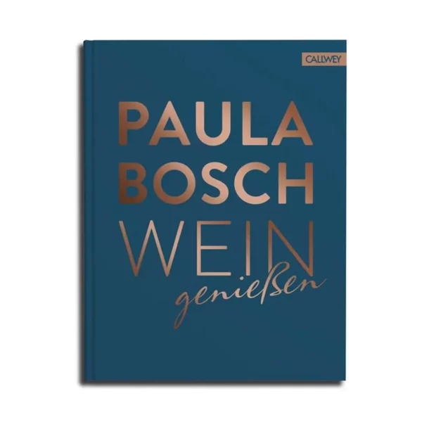 Wein genießen - Paula Bosch - Buch über Weinwissen 1
