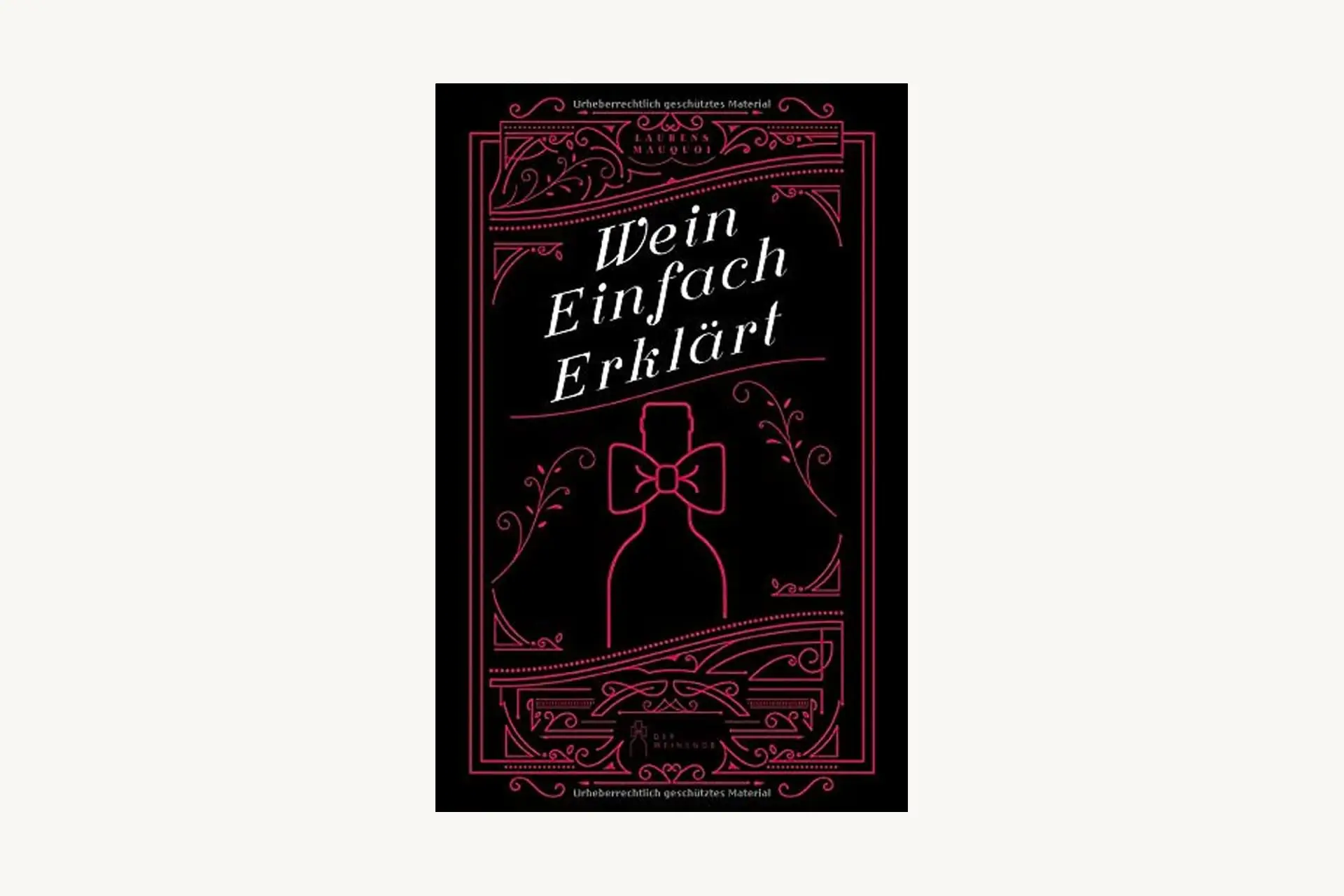 Weinbuch - Wein Einfach Erklärt - Laurens Mauquoi