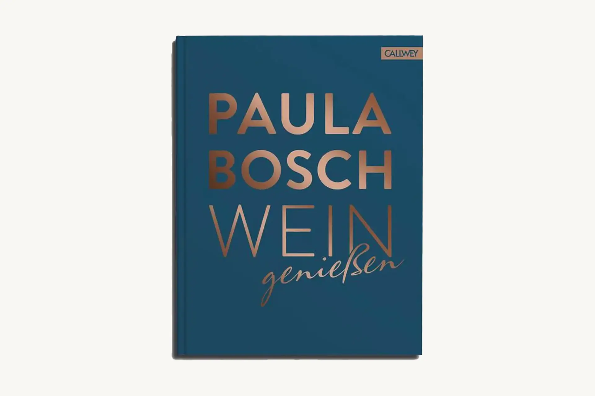 Weinbuch - Wein genießen - Paula Bosch